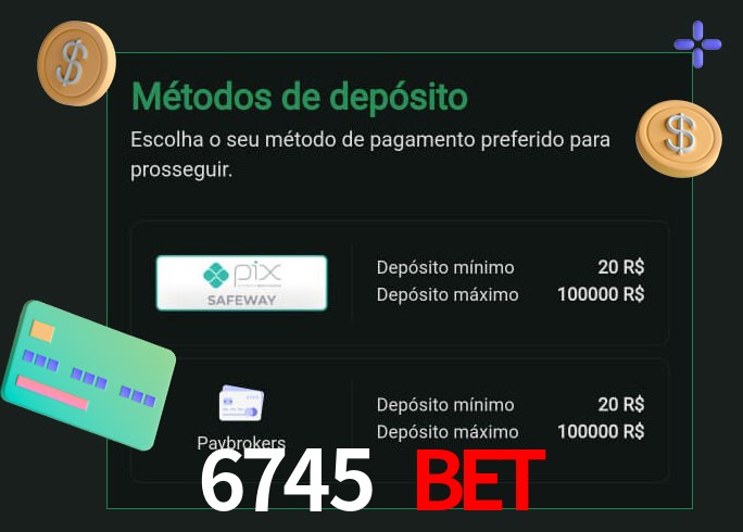 O cassino 6745 Bet oferece uma grande variedade de métodos de pagamento